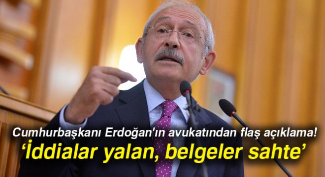 Cumhurbaşkanı Erdoğan'ın avukatı: 'Kılıçdaroğlu'nun iddiaları yalan, kağıtlar da sahte'