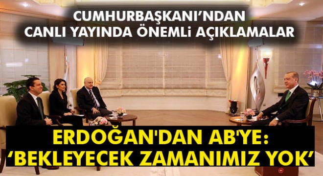 Cumhurbaşkanı Recep Tayyip Erdoğan'dan TGRT Haber'e önemli açıklamalar