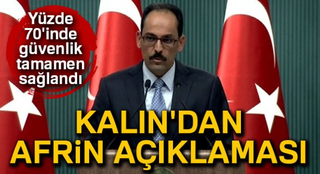 Cumhurbaşkanlığı Sözcüsü Kalın'dan Afrin açıklaması