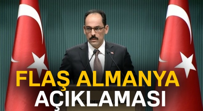 Cumhurbaşkanlığı Sözcüsü Kalın'dan Almanya açıklaması
