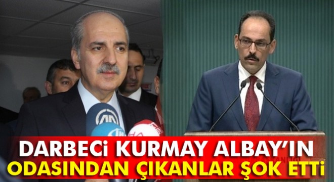 Darbeci Kurmay Albay Murat Korkmaz'ın odasından çıkanlar şok etti: Kaçırılacak 3 isim