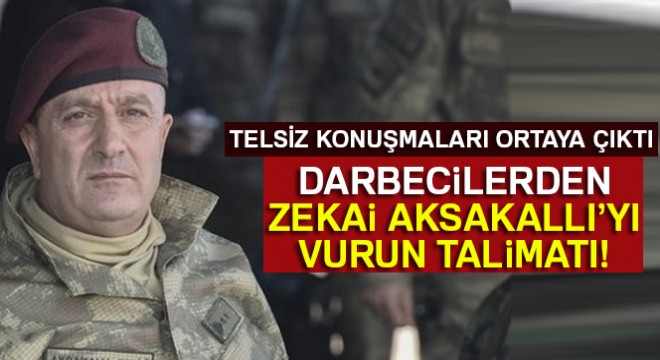 Darbeci pilotların 'Zekai Aksakallı'yı vurun' talimatı telsiz konuşmalarında