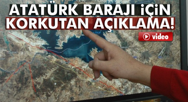 Deprem uzmanından korkutan ‘Atatürk Barajı' açıklaması