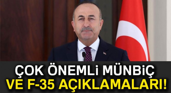 Dışişleri Bakanı Çavuşoğlu'ndan F-35 tepkisi!