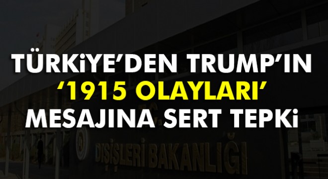 Dışişleri Bakanlığı'ndan Trump'a sert tepki