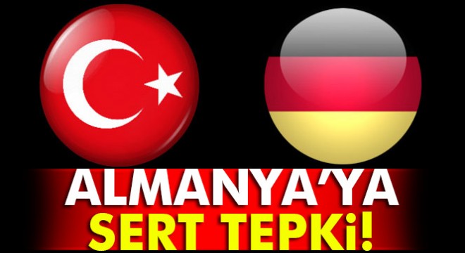 Dışişleri Bakanlığından Almanya'ya kınama