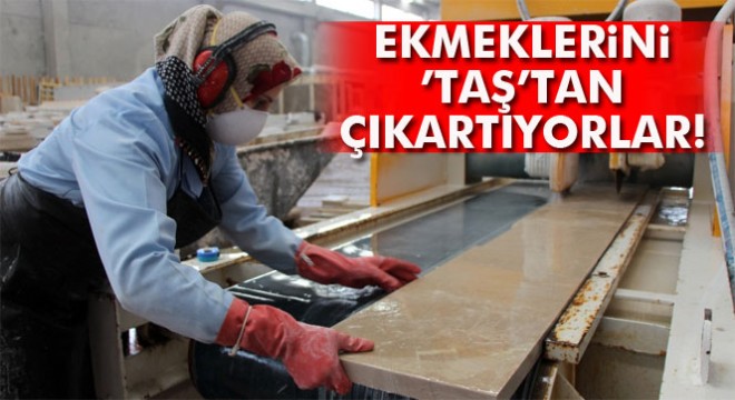 Ekmeklerini 'taş'tan çıkartıyorlar