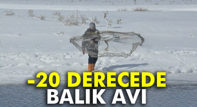 Eksi 20'de balık avlıyorlar