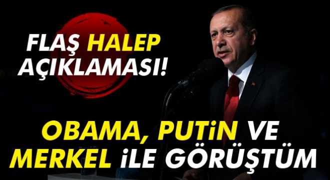 Erdoğan: Suriye'de bir çözüm isteniyorsa...
