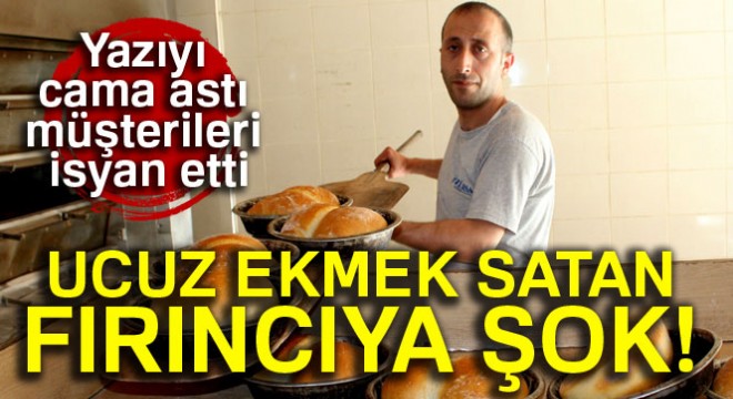 Halka ucuz ekmek satan fırına ihtar