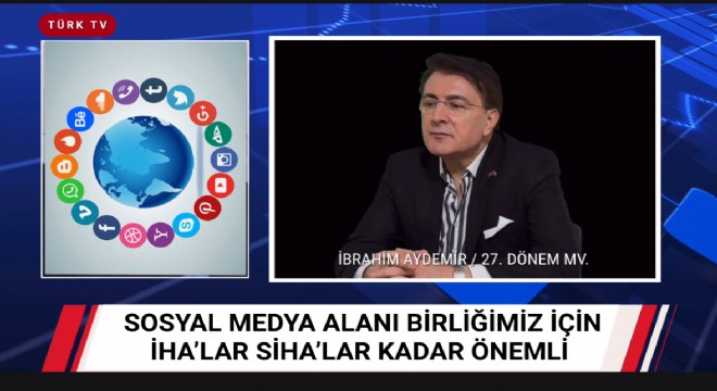 İbrahim Aydemir: Türkiye, sosyal medya platformlarında atılım yapmalı