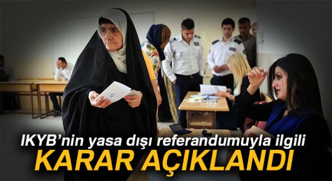 Irak Yüksek Mahkemesi IKBY'nin bağımsızlık referandumunu yasa dışı ilan etti