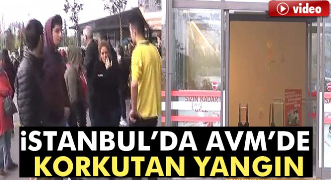 İstanbul'da AVM'de yangın çıktı