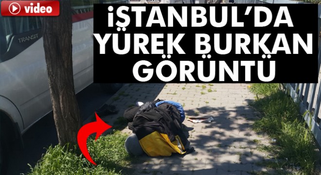 Kağıthane'de kaldırımda yaşayan evsiz yürekleri burktu