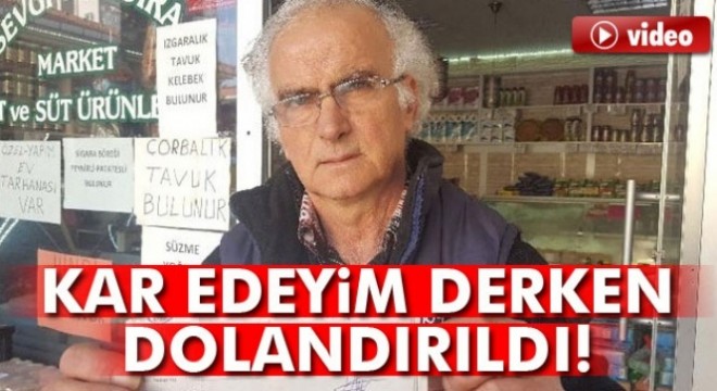 Kar edeyim derken, dolandırıldı