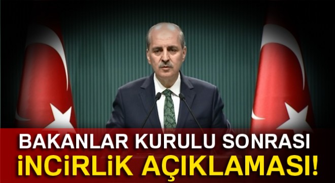 Kurtulmuş: 'Alman heyetinin İncirlik Üssü'ne gelmesi doğru değil'