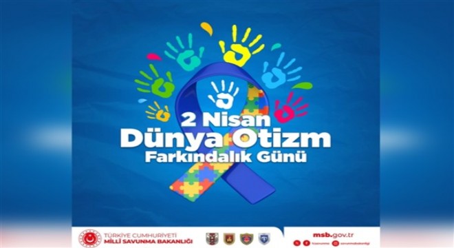 MSB'den Dünya Otizm Farkındalık Günü mesajı