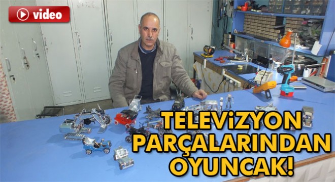 Malazgirt'te hurda televizyon parçalarıyla maket oyuncaklar üretiyor