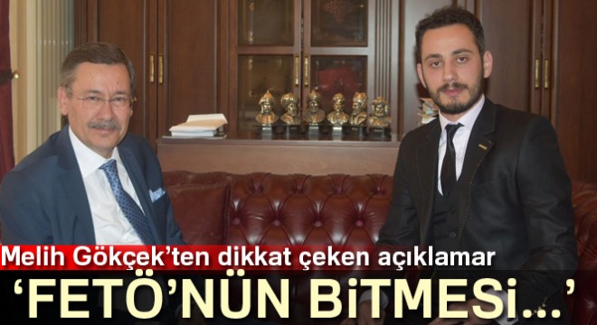 Melih Gökçek: FETÖ'nün tamamen bitmesi 10 yılımızı alır