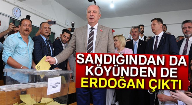 Muharrem İnce'nin sandığından da köyünden de Erdoğan çıktı