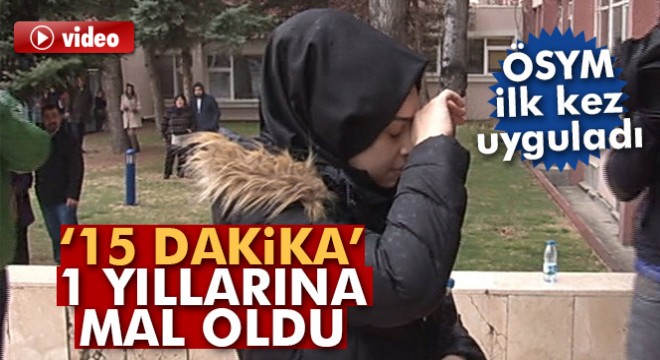 ÖSYM'nin '15 dakika' kuralı geciken öğrenciler için 1 yıla mal oldu