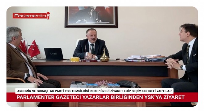 Parlamenter GYB'den YSK'ya ziyaret