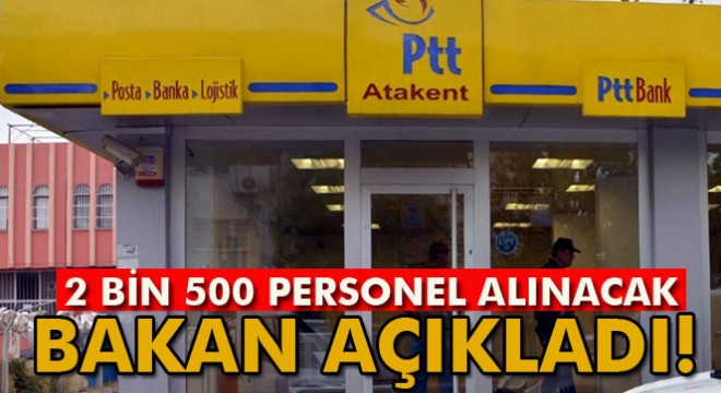 SON DAKİKA! Bakan Ahmet Arslan: 'PTT'ye 2 bin 500 personel alınacak'