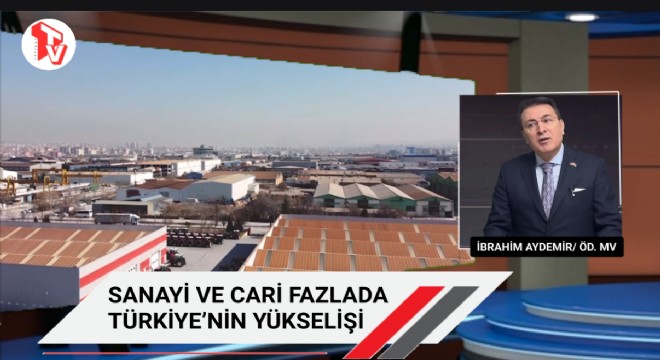 Sanayi ve Cari Fazla Üzerine İbrahim Aydemir'den Açıklamalar