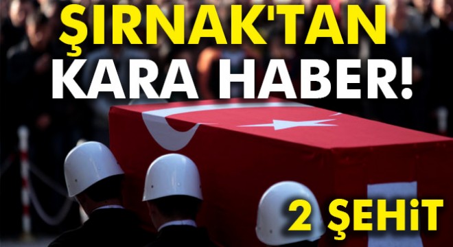 Şırnak Uludere'den kara haber!