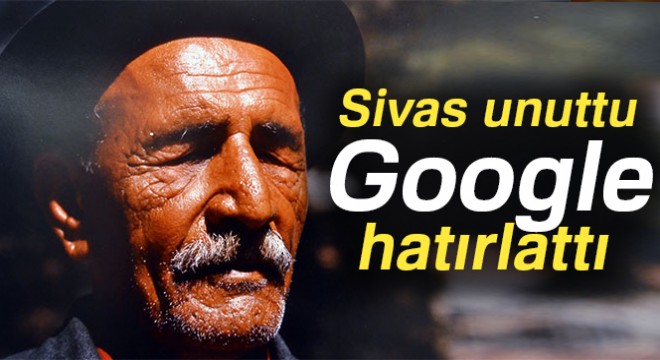 Sivas unuttu, Google hatırlattı