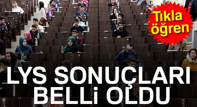 Son Dakika: 2017 LYS sonuçları açıklandı (ÖSYM LYS sonuçları osym.gov.tr)