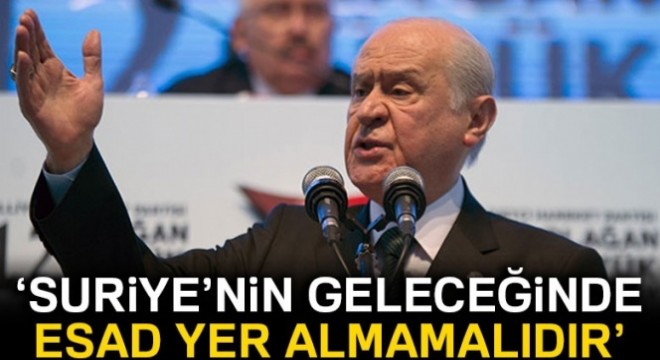 Son dakika... Bahçeli: 'Suriye'nin geleceğinde Esad yer almamalıdır'