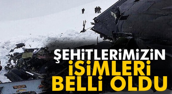 Son dakika: Şehitlerimizin isimleri ve memleketleri belli oldu