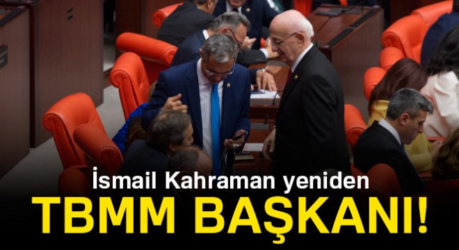 TBMM Başkanlığına yeniden İsmail Kahraman seçildi