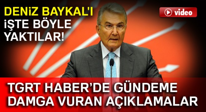 TGRT Haber'de gündeme damga vuran 'Deniz Baykal' açıklamaları