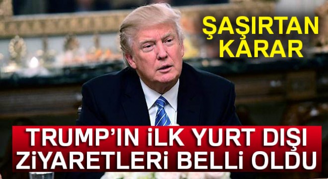 Trump, İsrail, Vatikan ve Suudi Arabistan'ı ziyaret edecek