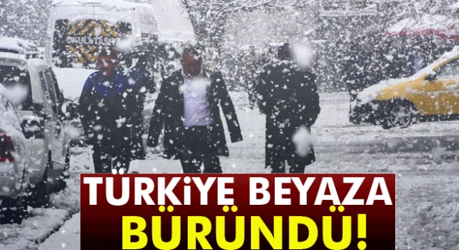 Türkiye beyaza büründü!