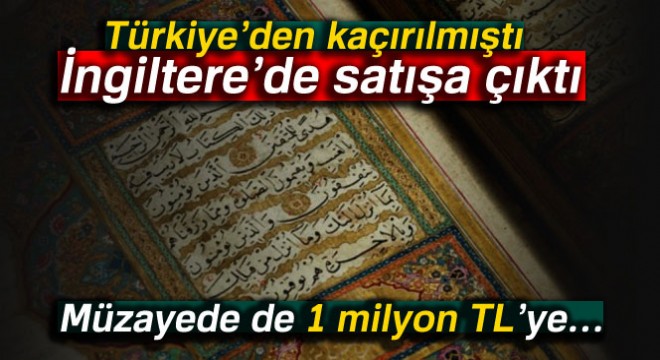 Türkiye'den kaçırılan Mustafa Dede'nin tarihi Kur'an-ı Kerimi İngiltere'de satışa çıktı