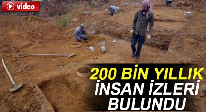 Uşak'ta 200 bin yıllık insan izleri bulundu