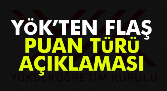 YÖK'ten puan türü açıklaması