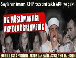Biz müslümanlığı AKP'den öğrenmedik