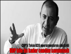 CHP'li Tekin KCK'yı böyle savundu